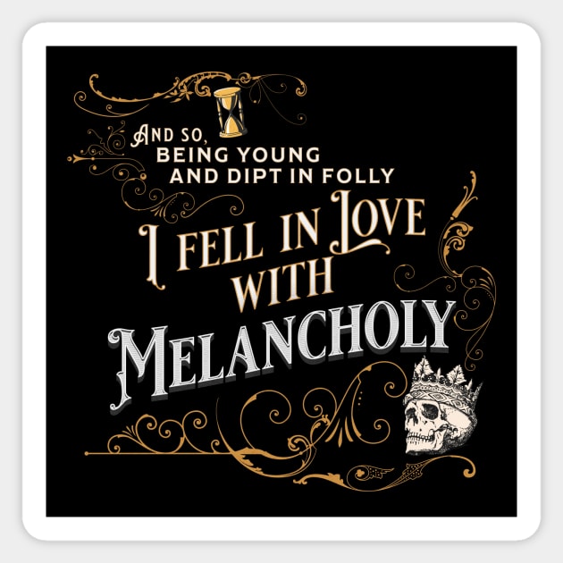 Edgar Allan Poe quote - I Fell in Love with Melancholy - Gold Ver Sticker by Vampyre Zen